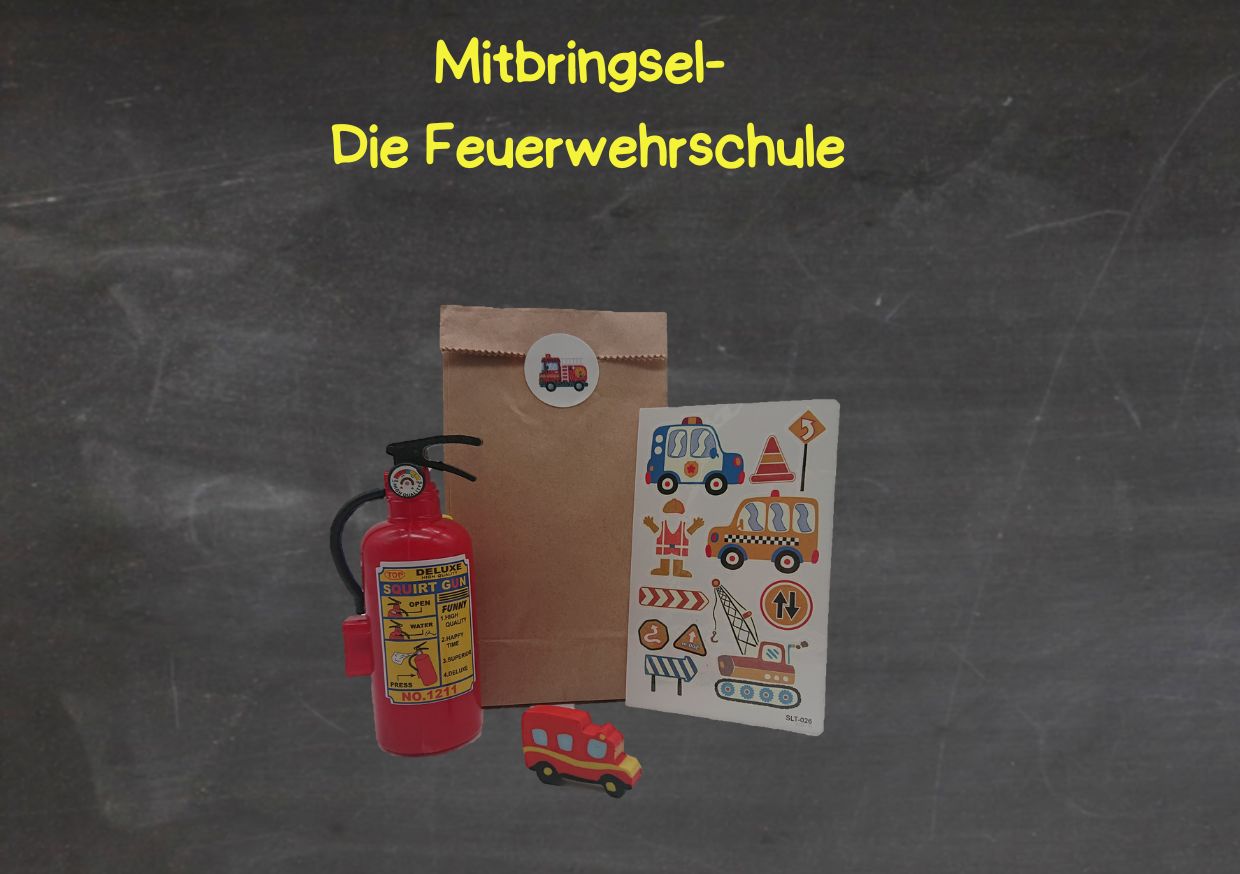 Mitbringsel - die Feuerwehrschule