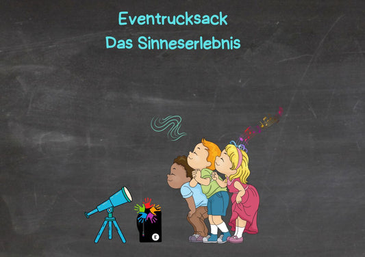 Das Sinneserlebnis (6-9 Jahre / bis zu 8 Personen)